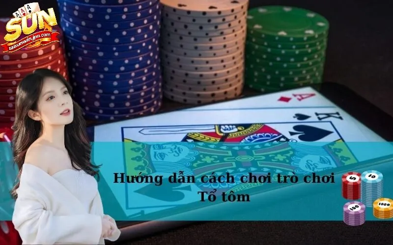 Kinh Nghiệm Chơi Tổ Tôm Sunwin – Hướng Dẫn Chi Tiết 2026